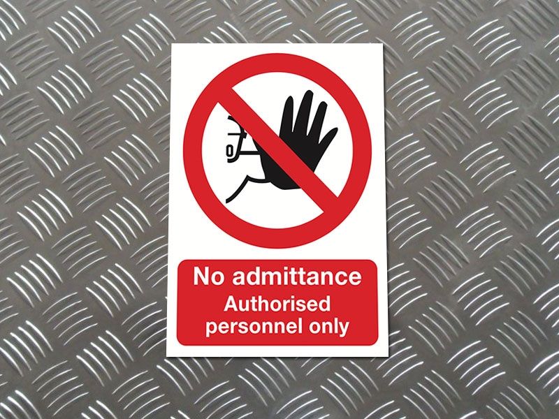 "No Admittance, Authorised Personnel Only" Prohibition Sign