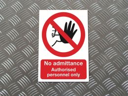 "No Admittance, Authorised Personnel Only" Prohibition Sign