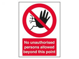 "No Unauthorised Persons" Prohibition Sign