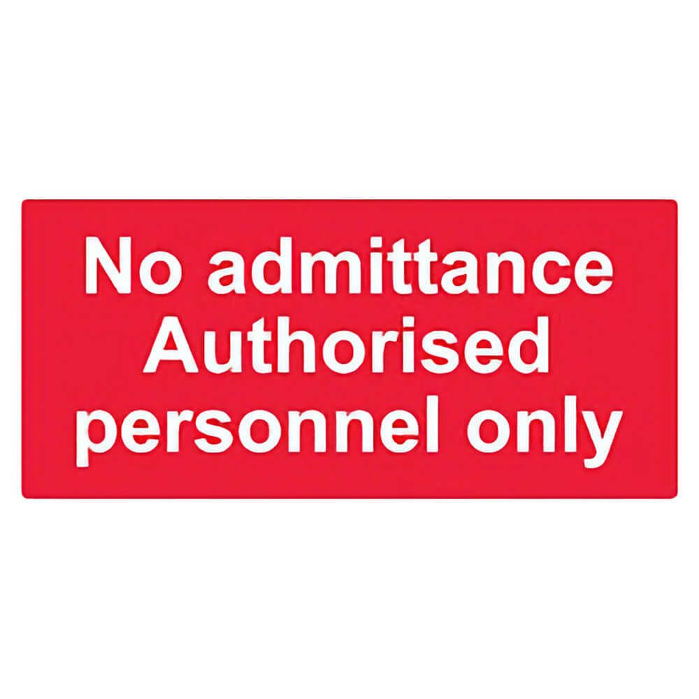 "No Admittance, Authorised Personnel Only" Prohibition Sign